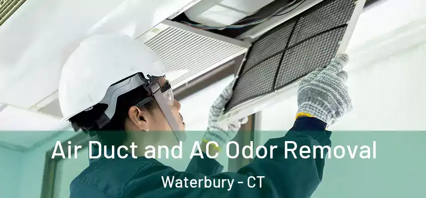 Air Duct and AC Odor Removal Waterbury - CT