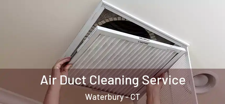  Air Duct Cleaning Service Waterbury - CT