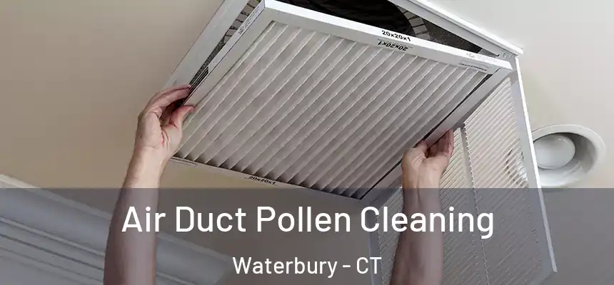  Air Duct Pollen Cleaning Waterbury - CT