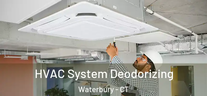  HVAC System Deodorizing Waterbury - CT