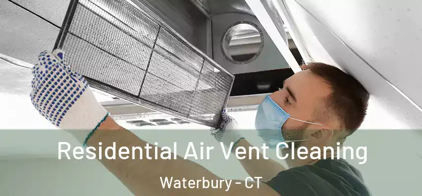  Residential Air Vent Cleaning Waterbury - CT