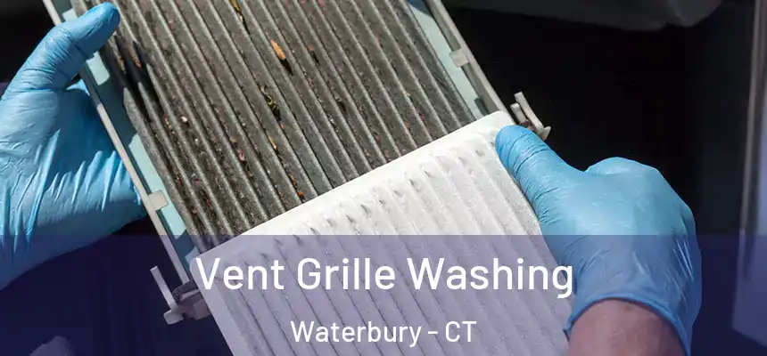  Vent Grille Washing Waterbury - CT